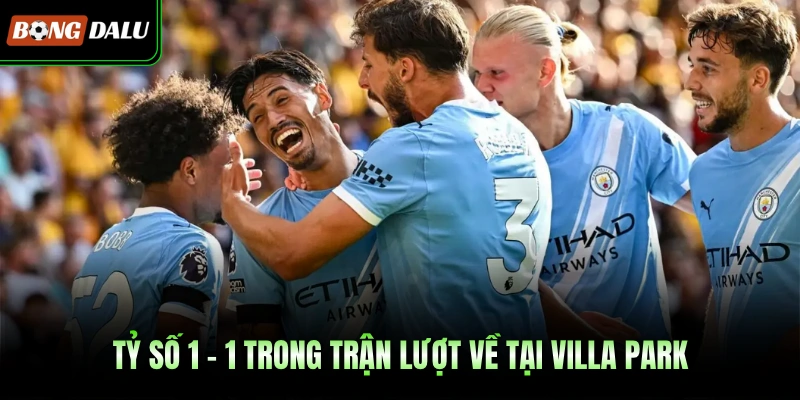 Tỷ số 1 - 1 trong trận lượt về tại Villa Park
