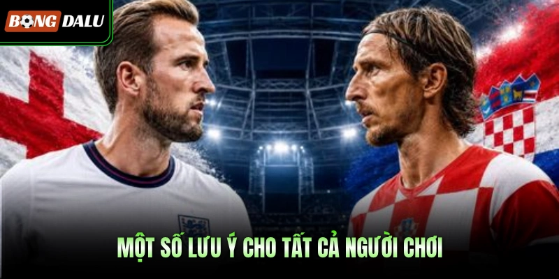 Một số lưu ý cho tất cả người chơi