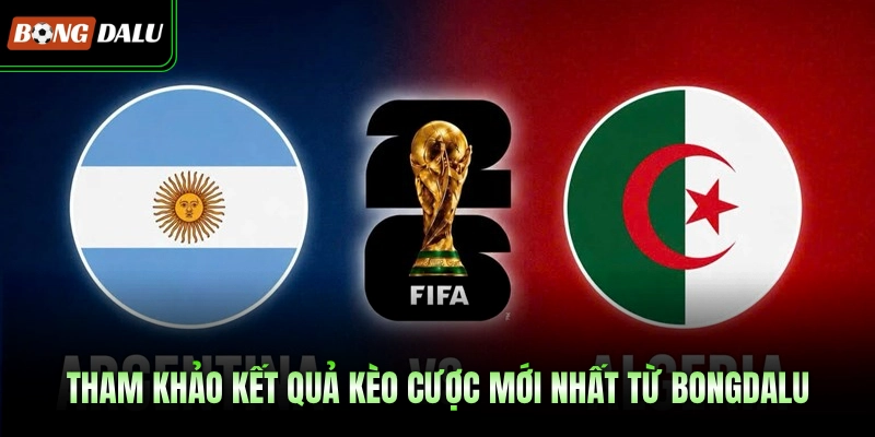 Tham khảo kết quả kèo cược mới nhất từ BONGDALU