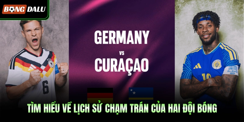 Tìm hiểu về lịch sử chạm trán của hai đội bóng